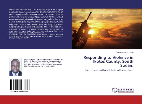 Responding to Violence in Ikotos County, South Sudan:: Government and Local Efforts to Restore Order