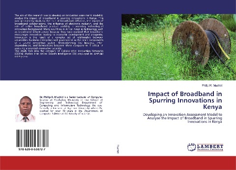 Impact of Broadband in Spurring Innovations in Kenya: Developing an Innovation Assessment Model to Analyse the Impact of Broadband in Spurring Innovations in Kenya