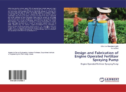 Design and Fabrication of Engine Operated Fertilizer Spraying Pump: Engine Operated Fertilizer Spraying Pump