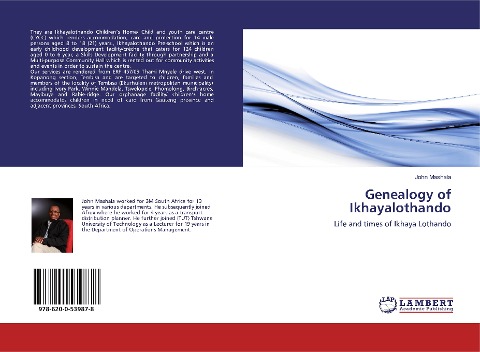 Genealogy of Ikhayalothando: Life and times of Ikhaya Lothando