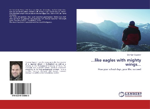 ...like eagles with mighty wings...: How your school days, your life, succeed
