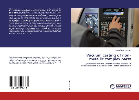 Vacuum casting of non-metallic complex parts: Optimization of the vacuum casting process in silicone rubber moulds for small batch production