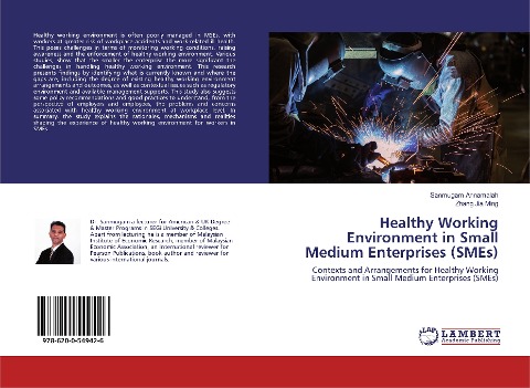 Healthy Working Environment in Small Medium Enterprises (SMEs): Contexts and Arrangements for Healthy Working Environment in Small Medium Enterprises (SMEs)