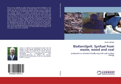 BioKernSprit. Synfuel from waste, wood and coal: produced in a climate-friendly way with safe nuclear energy