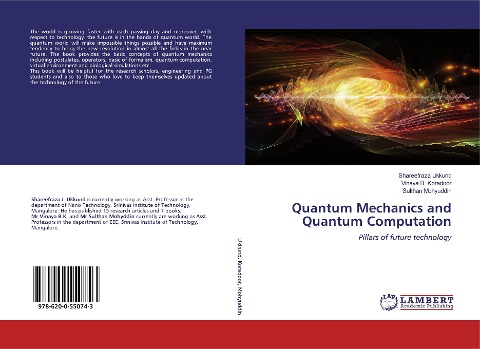 Quantum Mechanics and Quantum Computation: Pillars of future technology