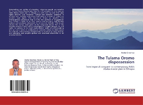 The Tulama Oromo dispossession: from imperial conquest to contemporary Addis Ababa master plan in Ethiopia