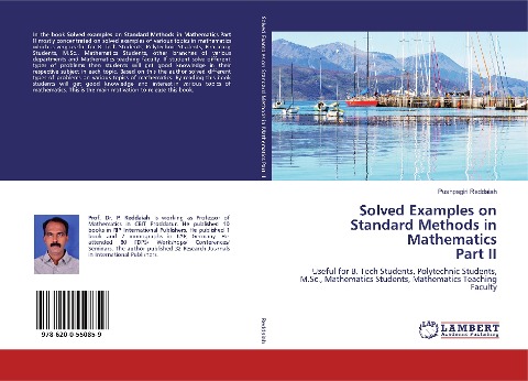 Solved Examples on Standard Methods in MathematicsPart II: Useful for B. Tech Students, Polytechnic Students, M.Sc., Mathematics Students, Mathematics Teaching Faculty