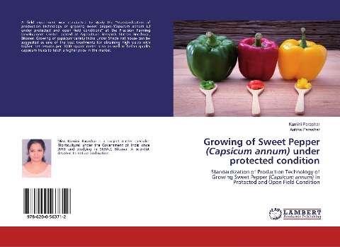 Growing of Sweet Pepper (Capsicum annum) under protected condition: Standardization of Production Technology of Growing Sweet Pepper (Capsicum annum) in Protected and Open Field Condition