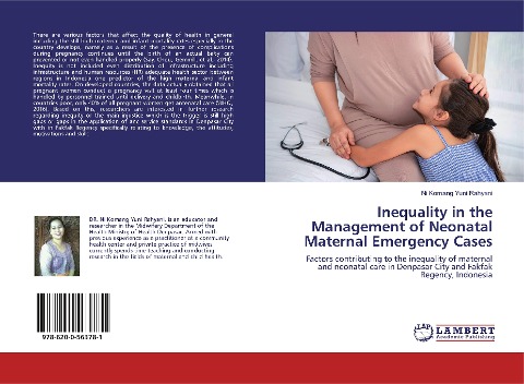 Inequality in the Management of Neonatal Maternal Emergency Cases: Factors contributing to the inequality of maternal and neonatal care in Denpasar City and Fakfak Regency, Indonesia