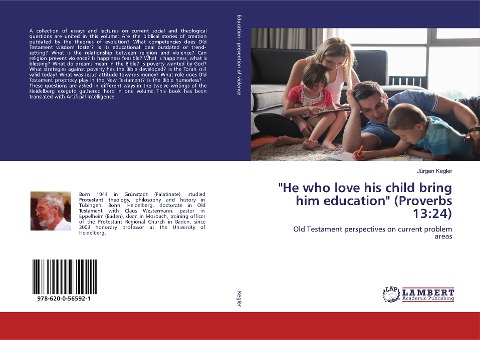 He who love his child bring him education (Proverbs 13:24): Old Testament perspectives on current problem areas
