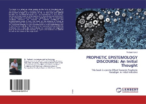 PROPHETIC EPISTEMOLOGY DISCOURSE: An Initial Thought: This book is core to Effort Towards Prophetic Paradigm: A Initial Initiative