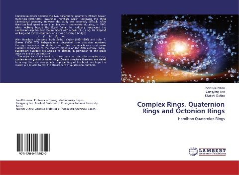 Complex Rings, Quaternion Rings and Octonion Rings: Hamilton Quaternion Rings