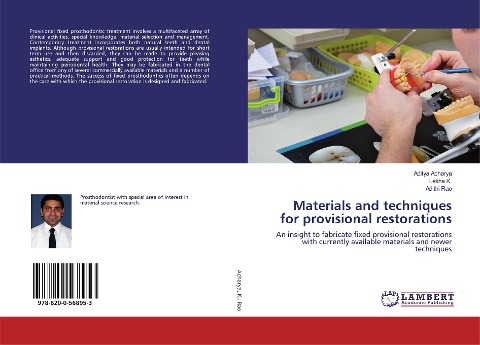Materials and techniques for provisional restorations: An insight to fabricate fixed provisional restorations with currently available materials and newer techniques