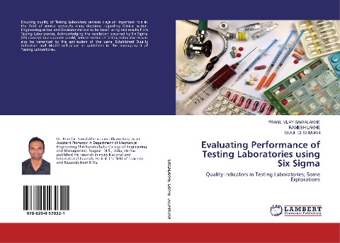 Evaluating Performance of Testing Laboratories using Six Sigma: Quality Indicators in Testing Laboratories; Some Explorations