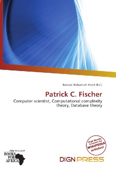 Patrick C. Fischer: Computer scientist, Computational complexity theory, Database theory
