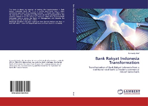 Bank Rakyat Indonesia Transformation: Transformation of Bank Rakyat Indonesia from a traditional rural bank to modern commercial microfinance bank