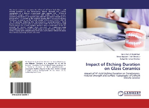 Impact of Etching Duration on Glass Ceramics: Impact of HF Acid Etching Duration on Translucency, Flexural Strength and Surface Topography of Lithium Silicate ceramic
