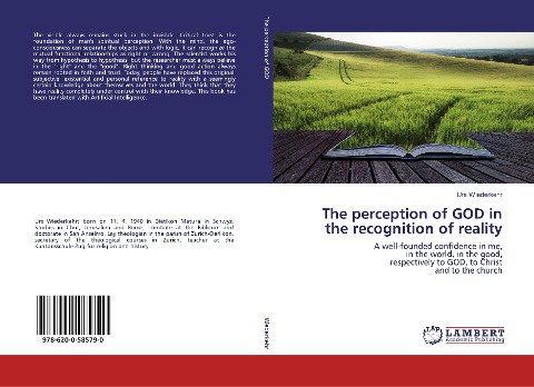 The perception of GOD in the recognition of reality: A well-founded confidence in me,in the world, in the good,respectively to GOD, to Christand to the church