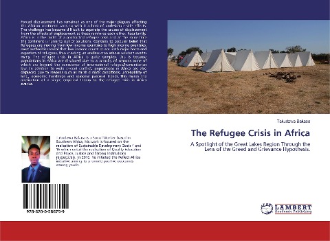 The Refugee Crisis in Africa: A Spotlight of the Great Lakes Region Through the Lens of the Greed and Grievance Hypothesis.