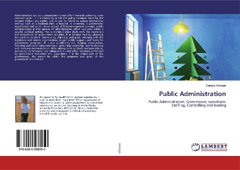Public Administration: Public Administration, Governance, constitute, Staffing, Controlling and leading