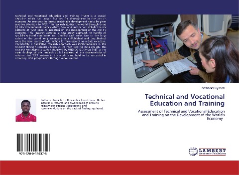 Technical and Vocational Education and Training: Assessment of Technical and Vocational Education and Training on the Development of the World's Economy