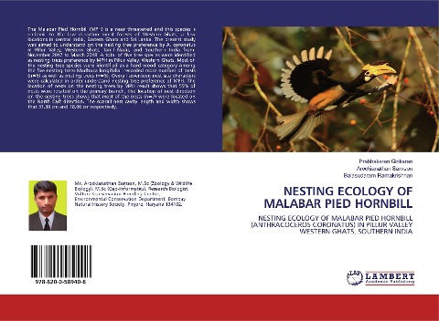 NESTING ECOLOGY OF MALABAR PIED HORNBILL: NESTING ECOLOGY OF MALABAR PIED HORNBILL (ANTHRACOCEROS CORONATUS) IN PILLUR VALLEY WESTERN GHATS, SOUTHERN INDIA
