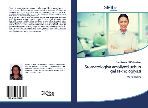 Stomatologiya amaliyoti uchun gel texnologiyasi: Monografiya
