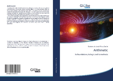 Arithmetic: Its foundations, its logic and its methods