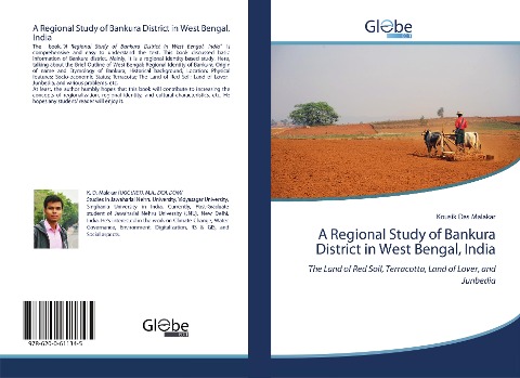 A Regional Study of Bankura District in West Bengal, India: The Land of Red Soil, Terracotta, Land of Lover, and Junbedia