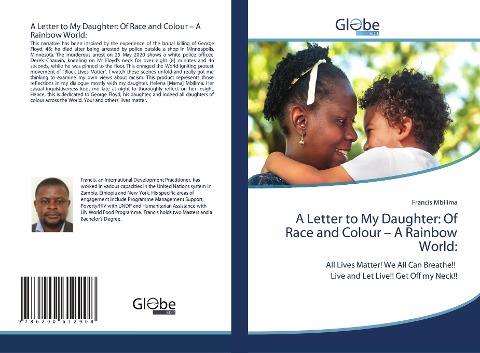 A Letter to My Daughter: Of Race and Colour - A Rainbow World:: All Lives Matter! We All Can Breathe!! Live and Let Live!! Get Off my Neck!!