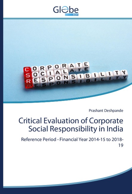 Critical Evaluation of Corporate Social Responsibility in India: Reference Period - Financial Year 2014-15 to 2018-19