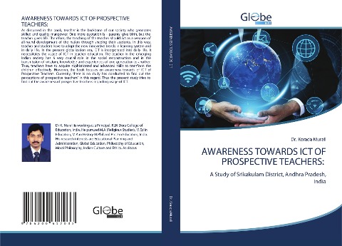 AWARENESS TOWARDS ICT OF PROSPECTIVE TEACHERS:: A Study of Srikakulam District, Andhra Pradesh, India