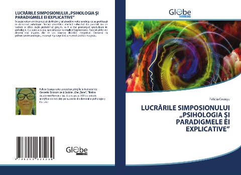 LUCR¿RILE SIMPOSIONULUI PSIHOLOGIA ¿I PARADIGMELE EI EXPLICATIVE