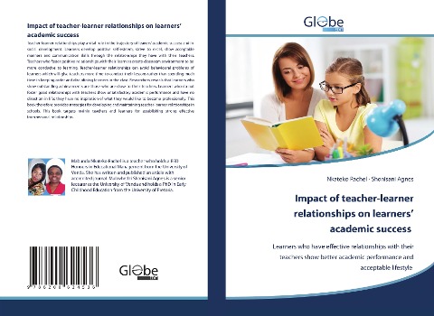 Impact of teacher-learner relationships on learners academic success: Learners who have effective relationships with their teachers show better academic performance and acceptable lifestyle