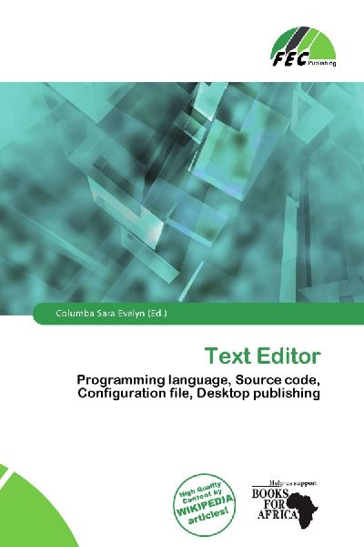 Text Editor: Programming language, Source code, Configuration file, Desktop publishing