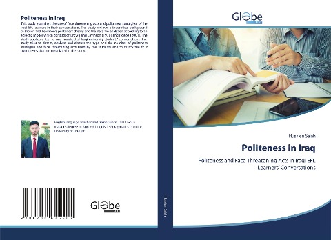 Politeness in Iraq: Politeness and Face Threatening Acts in Iraqi EFL Learners' Conversations