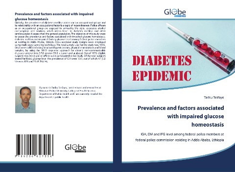 Prevalence and factors associated with impaired glucose homeostasis: IGH, DM and IFG level among federal police members at federal police commission residing in Addis Ababa, Ethiopia
