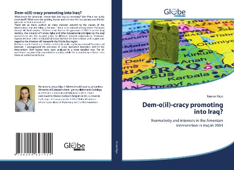 Dem-o(il)-cracy promoting into Iraq?: Normativity and interests in the American intervention in Iraq in 2003
