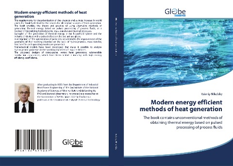 Modern energy efficient methods of heat generation: The book contains unconventional methods of obtaining thermal energy based on pulsed processing of process fluids