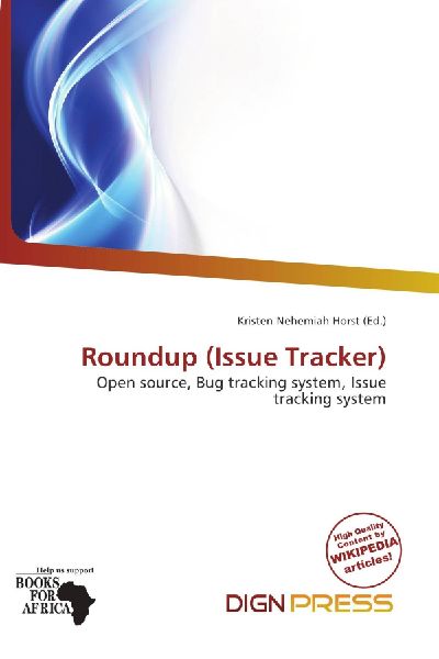 Roundup (Issue Tracker): Open source, Bug tracking system, Issue tracking system
