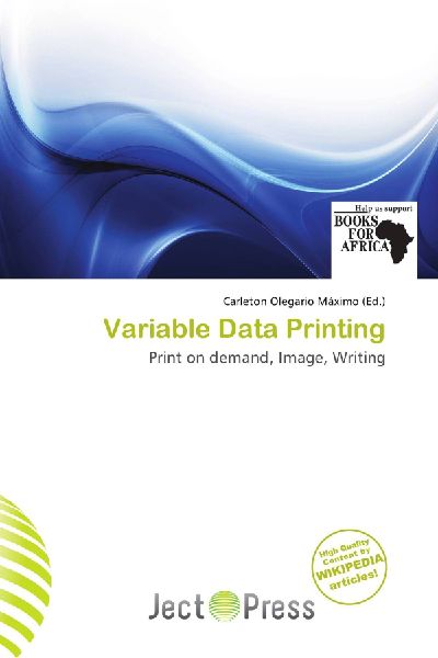 Variable Data Printing: Print on demand, Image, Writing