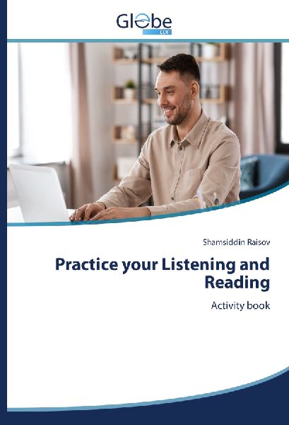 Practice your Listening and Reading: Activity book