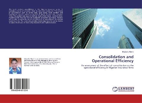 Consolidation and Operational Efficiency: An assessment of the effect of consolidation on the operational efficiency in Nigerian insurance firms