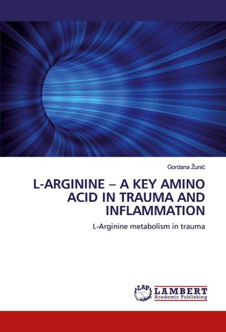L-ARGININE - A KEY AMINO ACID IN TRAUMA AND INFLAMMATION: L-Arginine metabolism in trauma