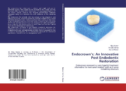 Endocrowns: An Innovative Post Endodontic Restoration: Endocrown represents a very hopeful treatment alternative for root canal treated teeth as it saves remaining structure