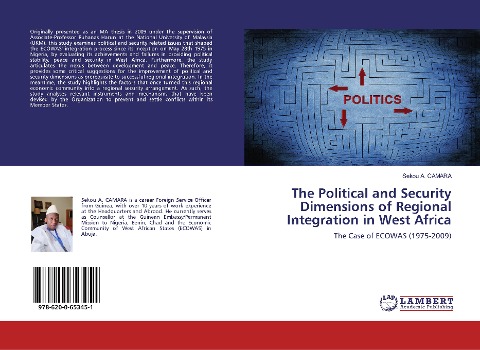 The Political and Security Dimensions of Regional Integration in West Africa: The Case of ECOWAS (1975-2009)