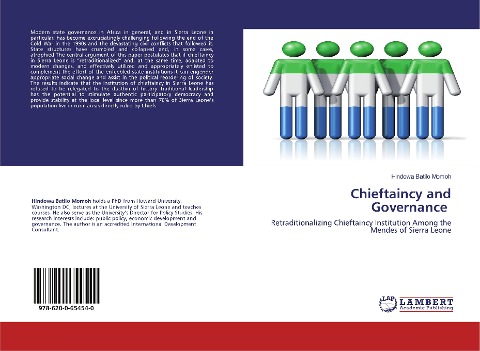Chieftaincy and Governance: Retraditionalizing Chieftaincy Institution Among the Mendes of Sierra Leone