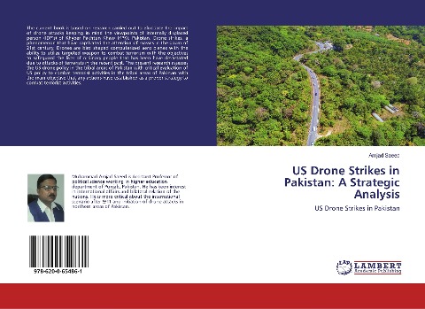US Drone Strikes in Pakistan: A Strategic Analysis: US Drone Strikes in Pakistan
