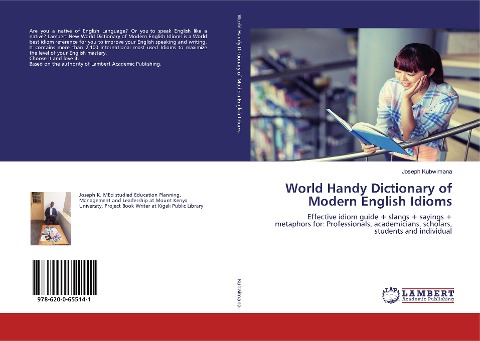 World Handy Dictionary of Modern English Idioms: Effective idiom guide + slangs + sayings + metaphors for: Professionals, academicians, scholars, students and individual