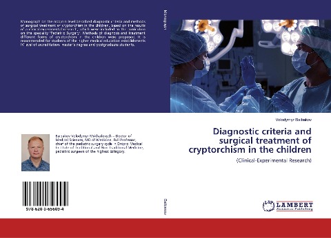Diagnostic criteria and surgical treatment of cryptorchism in the children: (Clinical-Experimental Research)